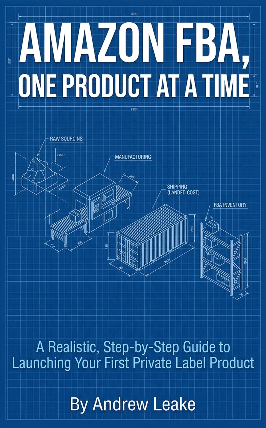 Amazon FBA, One Product at a Time: A Realistic, Step-by-Step Guide to Launching Your First Private Label Product (English Edition) baixar o livro de graça