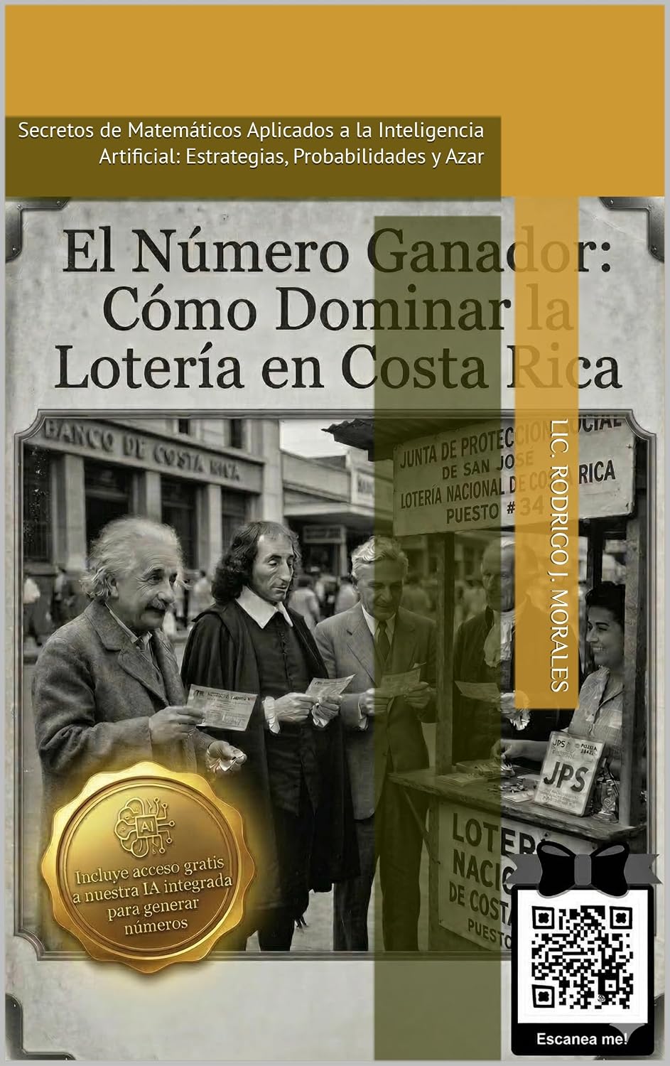 El Número Ganador: Cómo Dominar la Lotería en Costa Rica: Secretos de Matemáticos Aplicados a la Inteligencia Artificial: Estrategias, Probabilidades y Azar (Spanish Edition) baixar o livro de graça