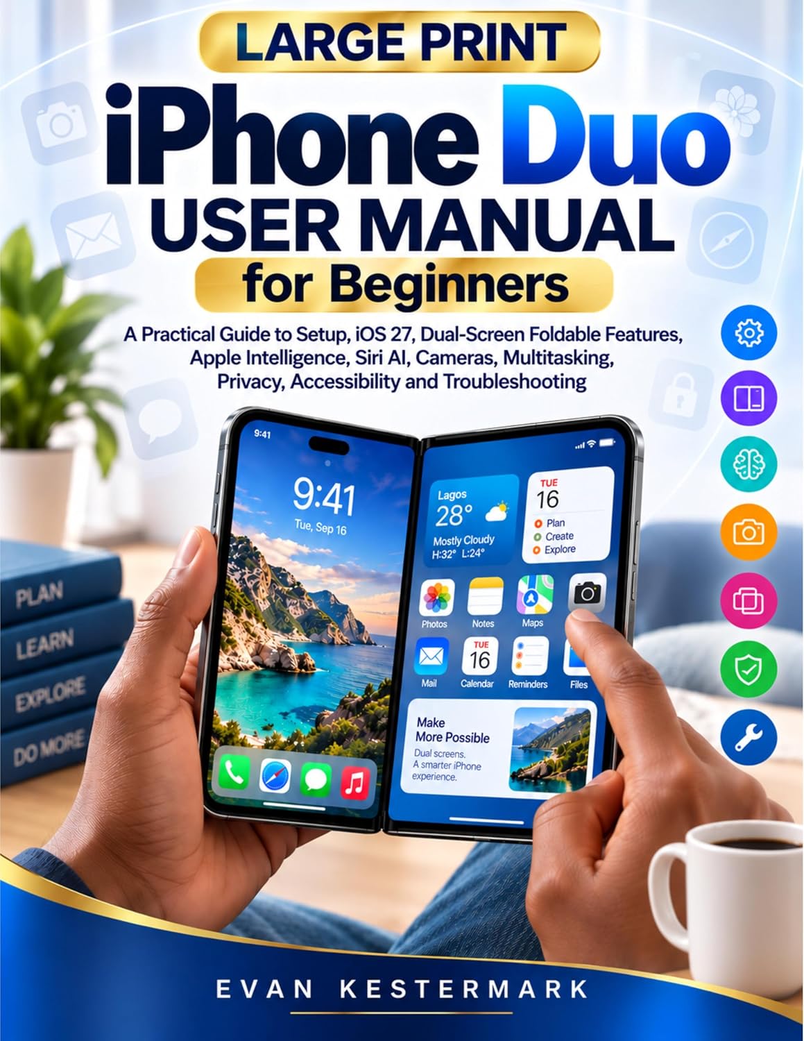 ler totalmente iPhone Duo User Manual for Beginners: A Practical Guide to Setup, iOS 27, Dual-Screen Foldable Features, Apple Intelligence, Siri AI, Cameras, Multitasking,... User Guides Book 4) (English Edition)