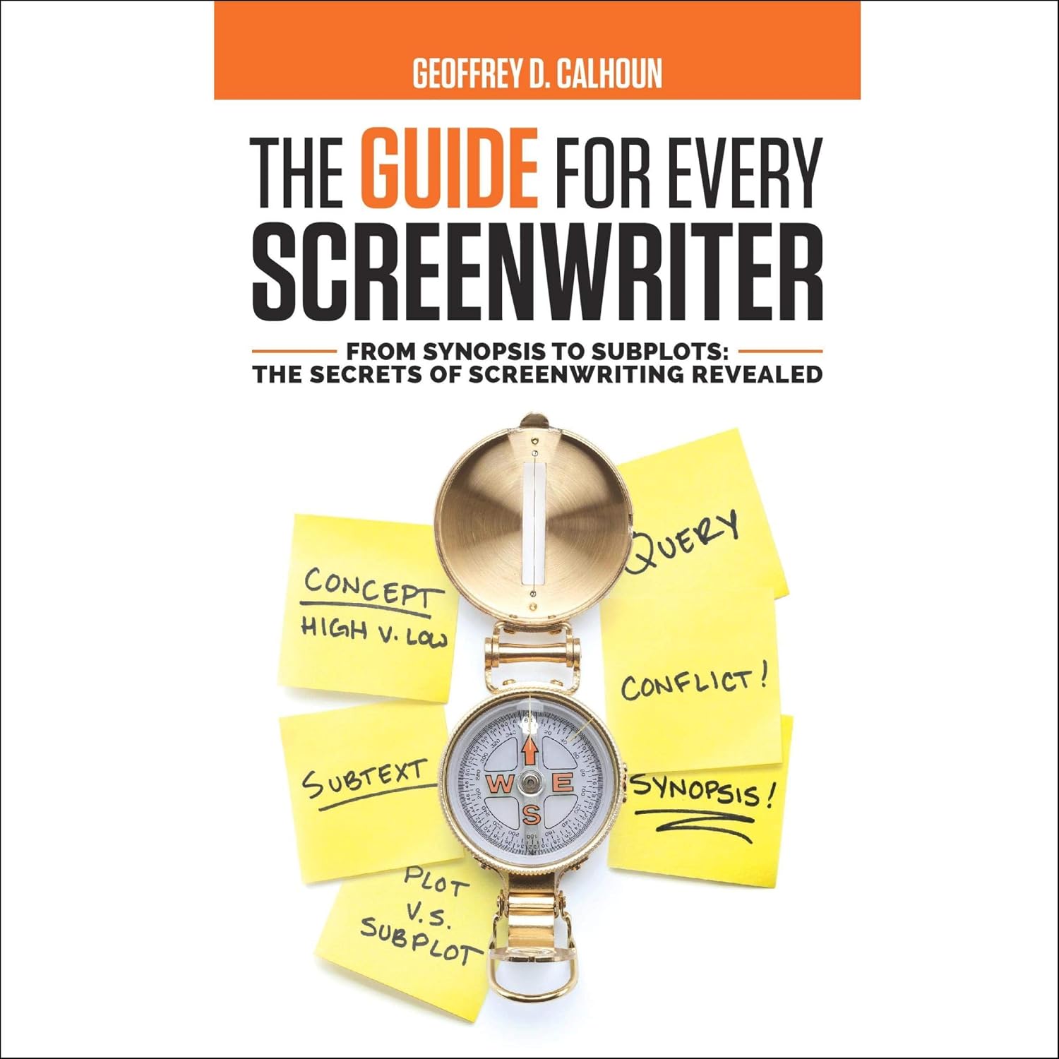 ler totalmente The Guide for Every Screenwriter: From Synopsis to Subplots: The Secrets of Screenwriting Revealed
