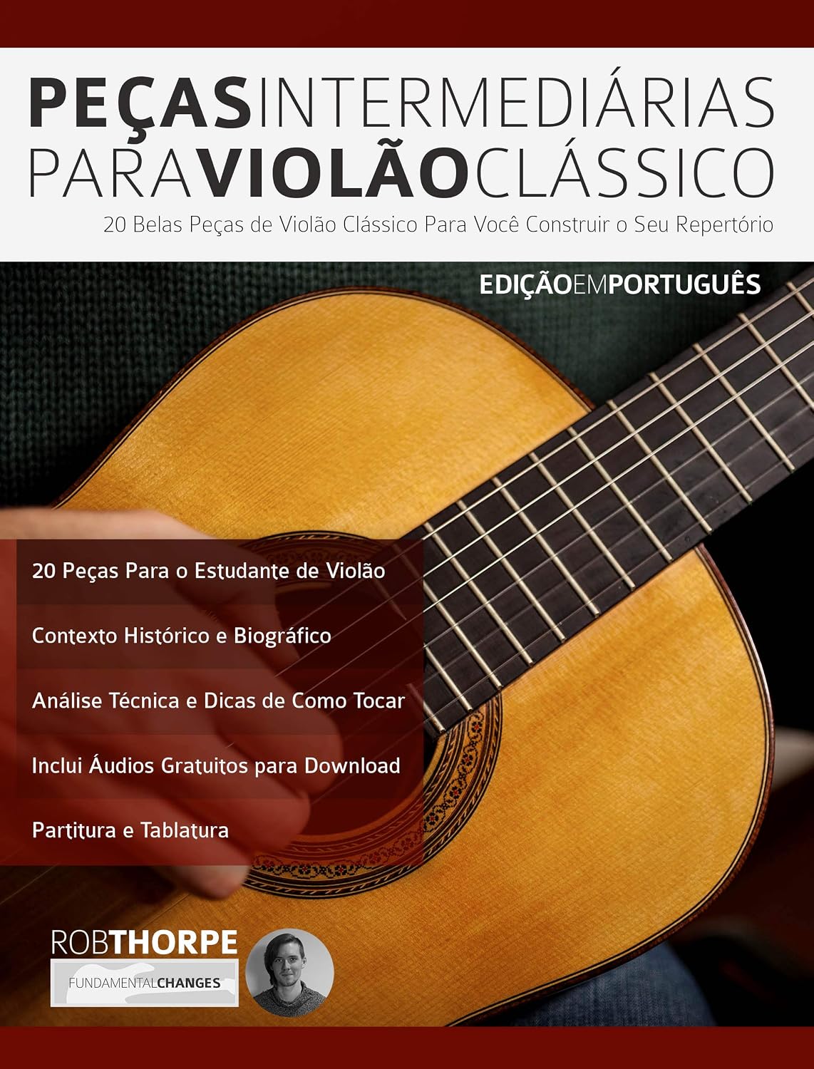 Peças Intermediárias Para Violão Clássico: 20 belas peças de violão clássico para você construir o seu repertório (Peças para Violão Clássico Livro 2) baixar livro de graça