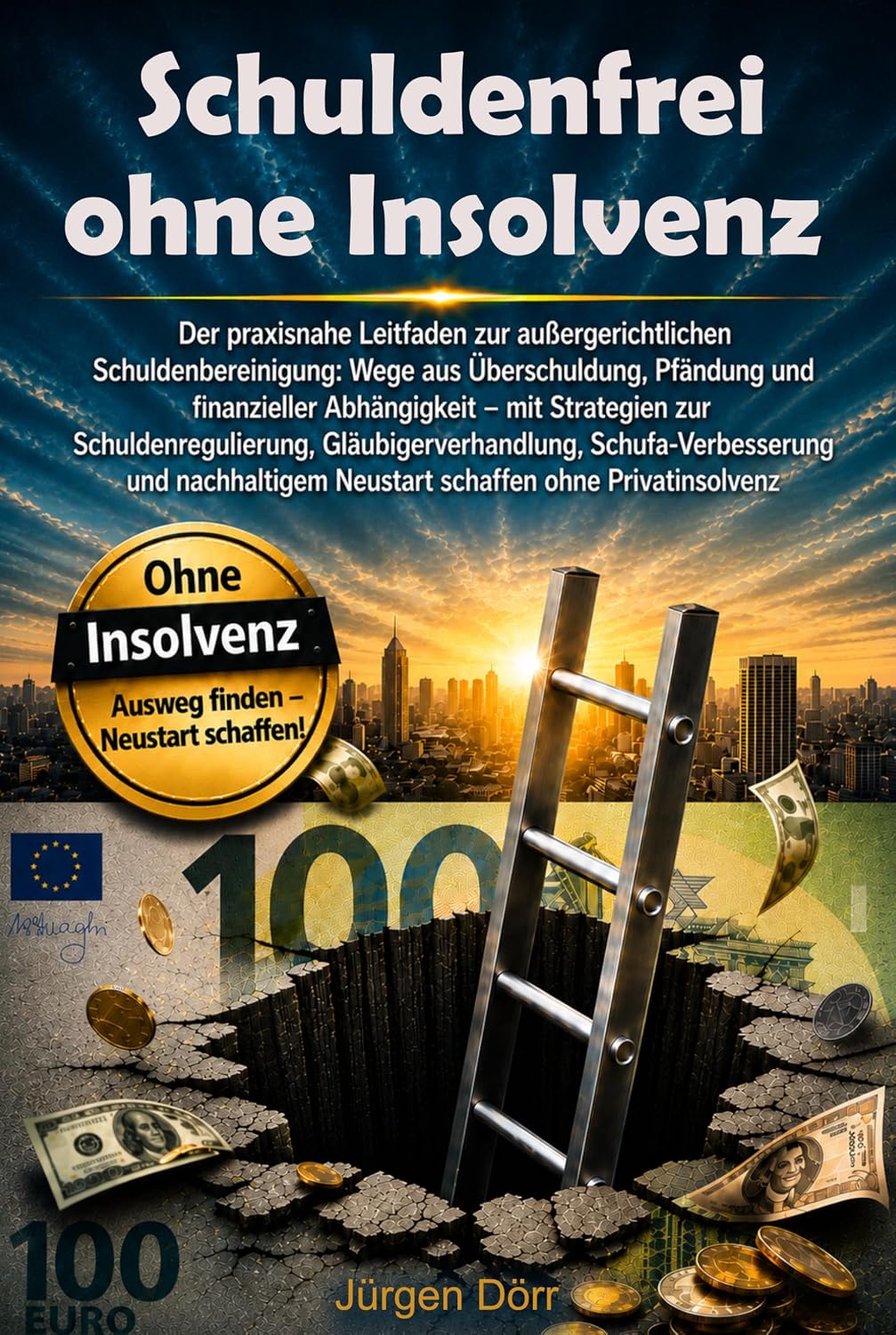 Schuldenfrei ohne Privatinsolvenz: Der praxisnahe Leitfaden zur außergerichtlichen Schuldenbereinigung (German Edition) baixar livro de graça