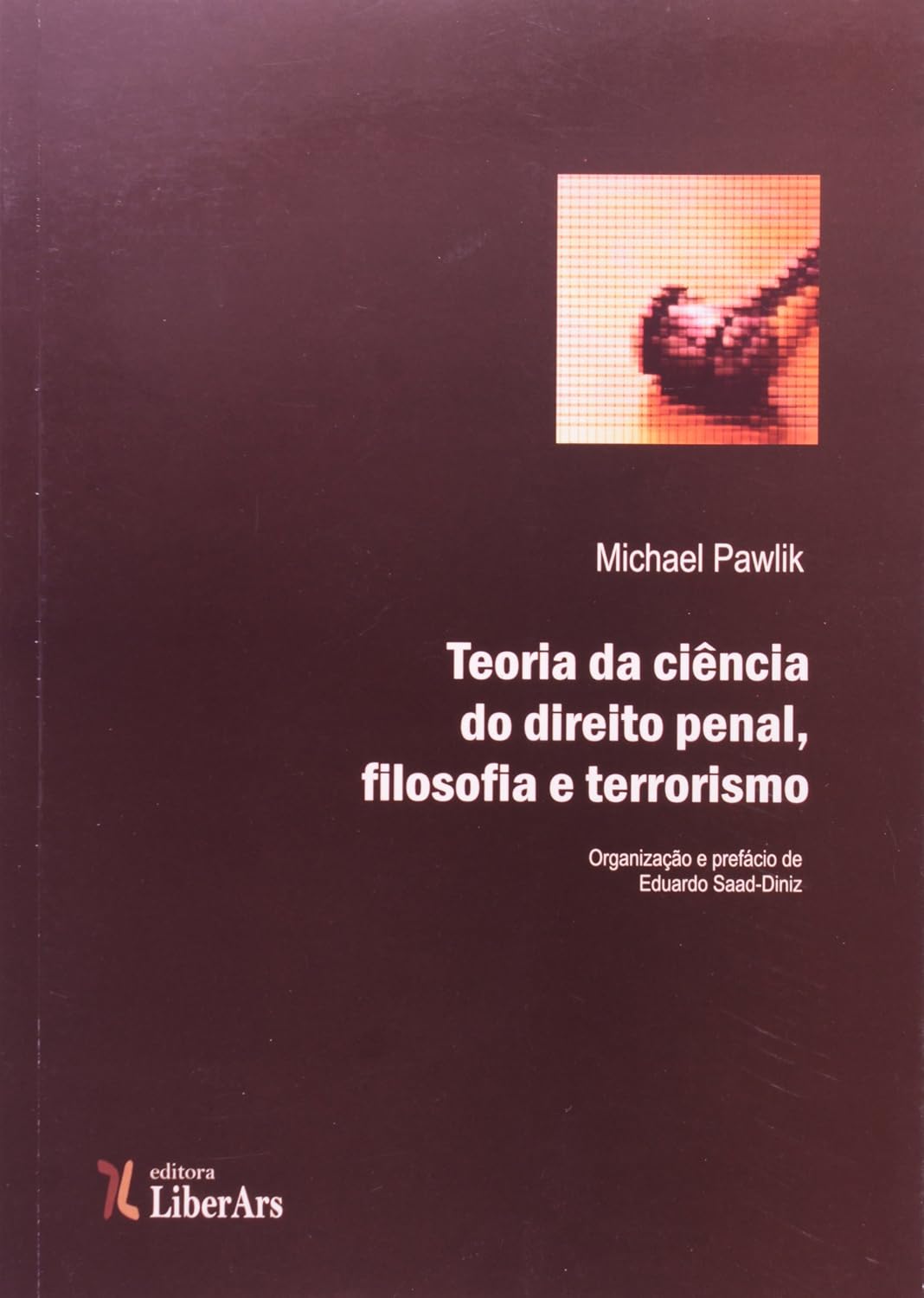 capítulo por capítulo baixar Teoria da Ciência do Direito Penal, Filosofia e Terrorismo - Volume 2. Coleção Diké