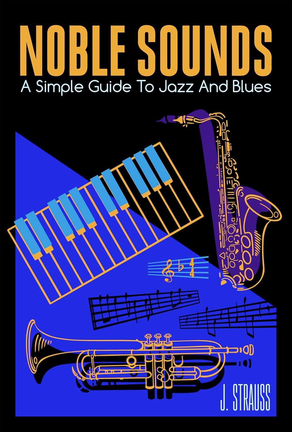 Noble Sounds: A Simple Guide to Jazz and Blues (English Edition) baixar o livro de graça