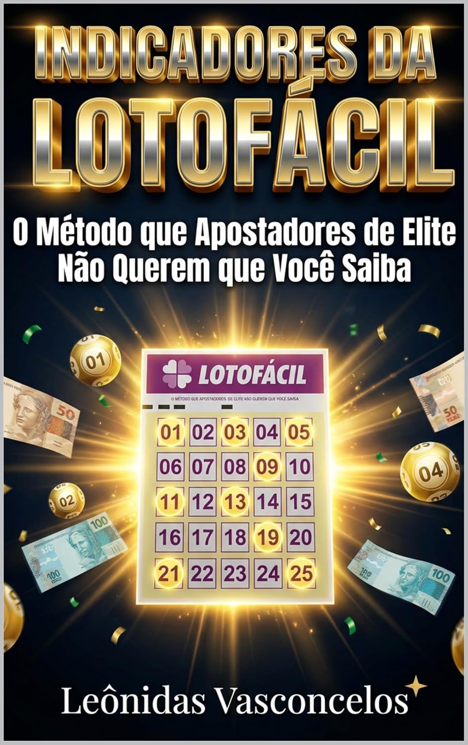 Indicadores Lotofácil: O Método que Apostadores de Elite Não Querem que Você Saiba baixar livro de graça