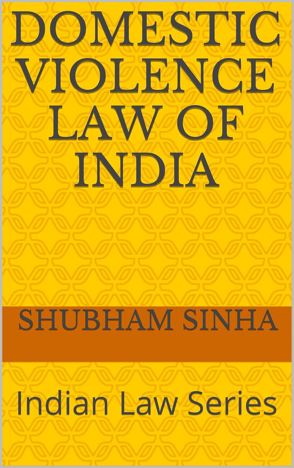 Domestic Violence Law of India: Indian Law Series (English Edition) baixar livro de graça