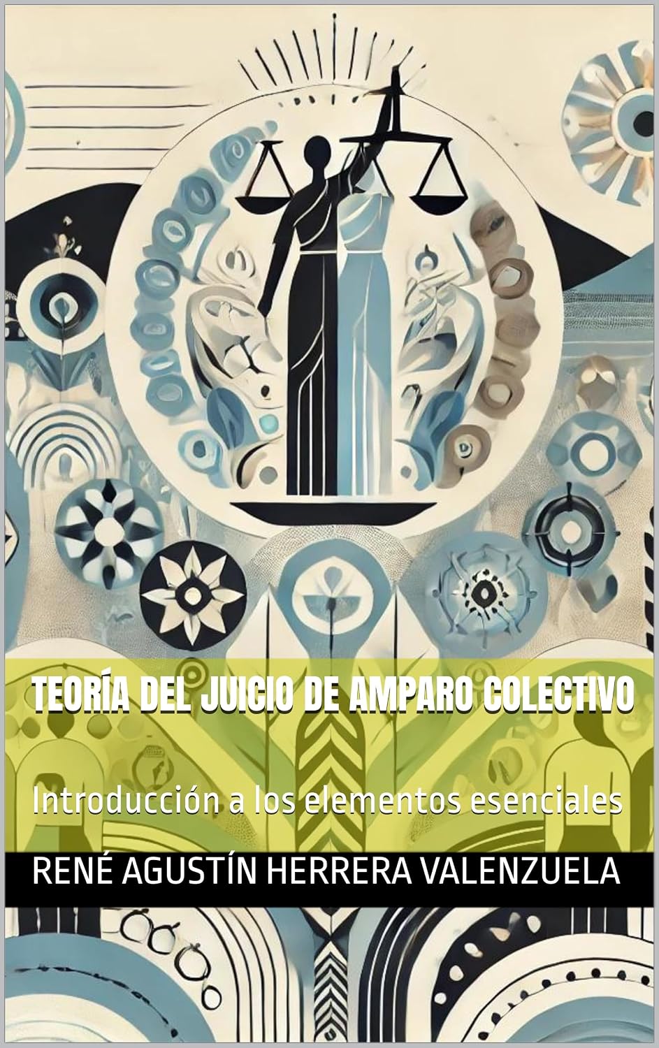 Teoría del Juicio de Amparo Colectivo: Introducción a los elementos esenciales (Spanish Edition) baixar o livro de graça