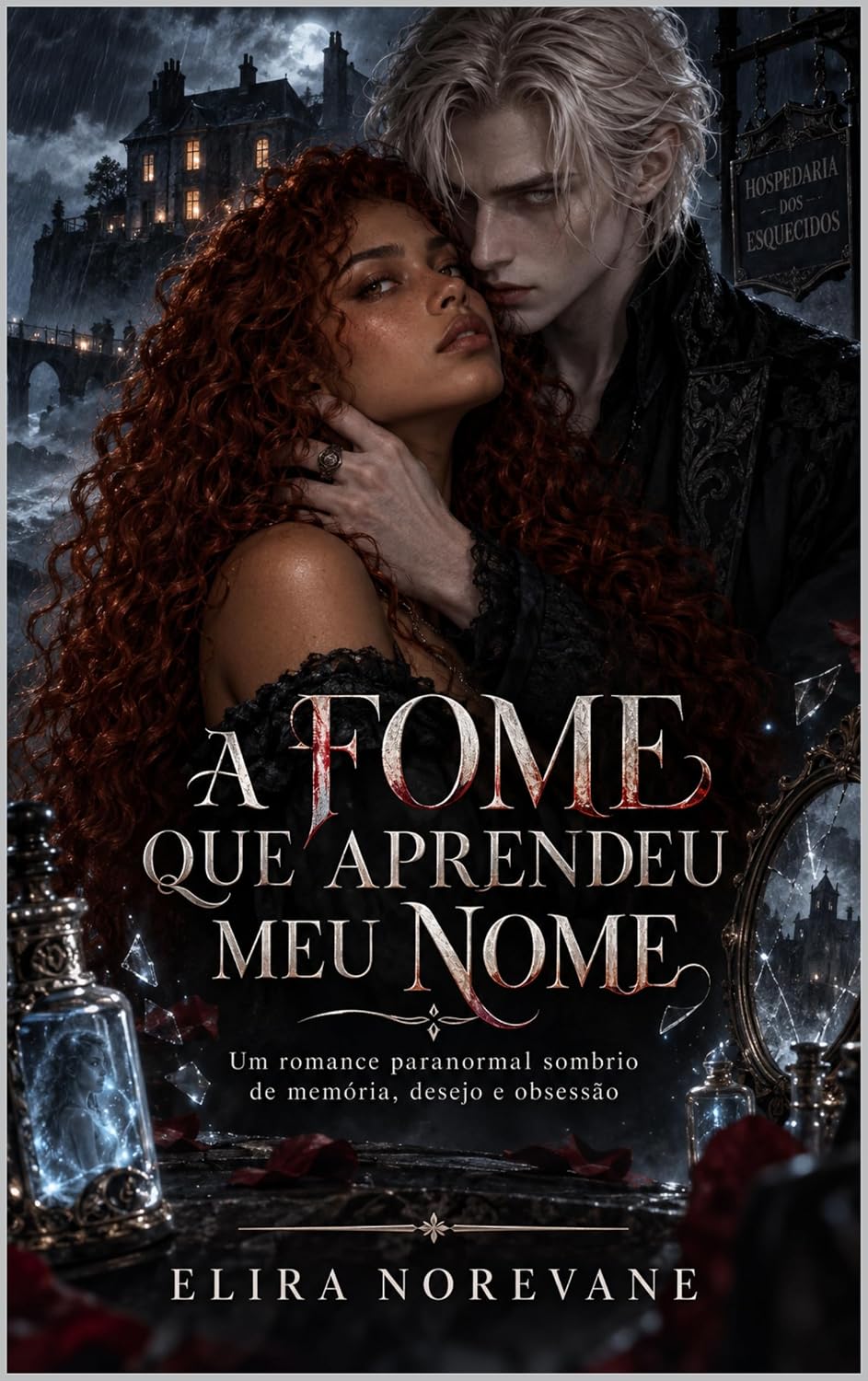capítulo por capítulo baixar A Fome Que Aprendeu Meu Nome: Um romance paranormal sombrio de memória, desejo e obsessão
