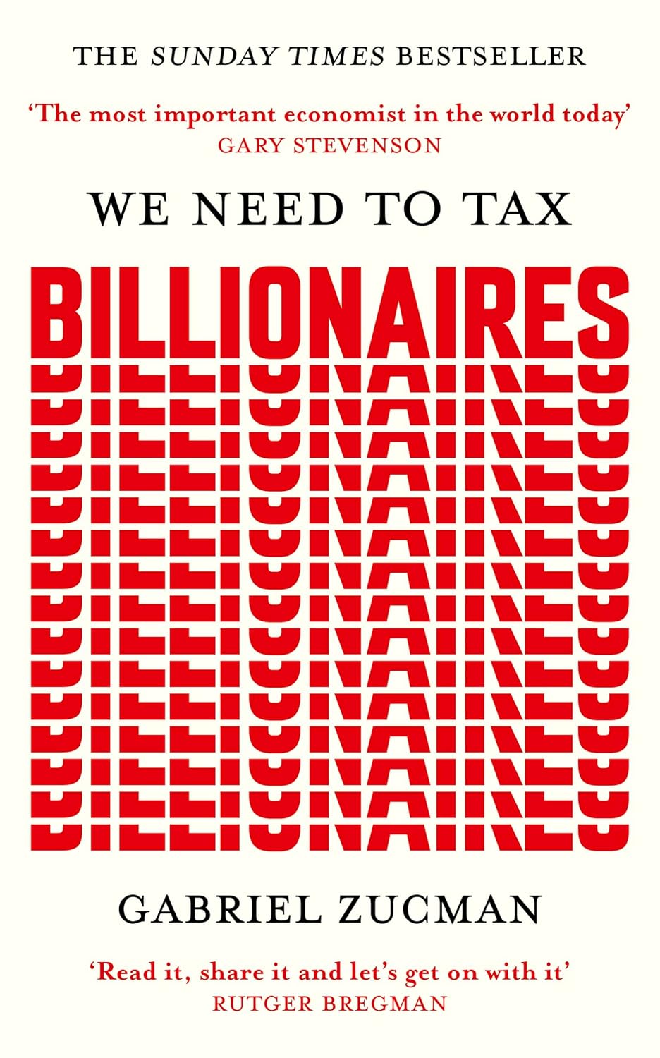 ler totalmente We Need to Tax Billionaires: "The most important economist in the world today" (English Edition)