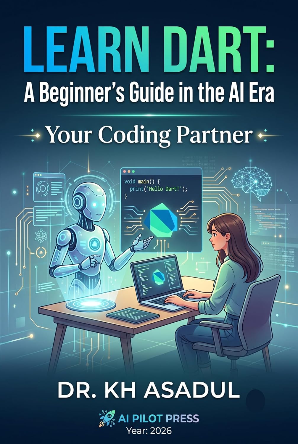 ler totalmente Learn Dart: A Beginner's Guide in the AI Era (English Edition)