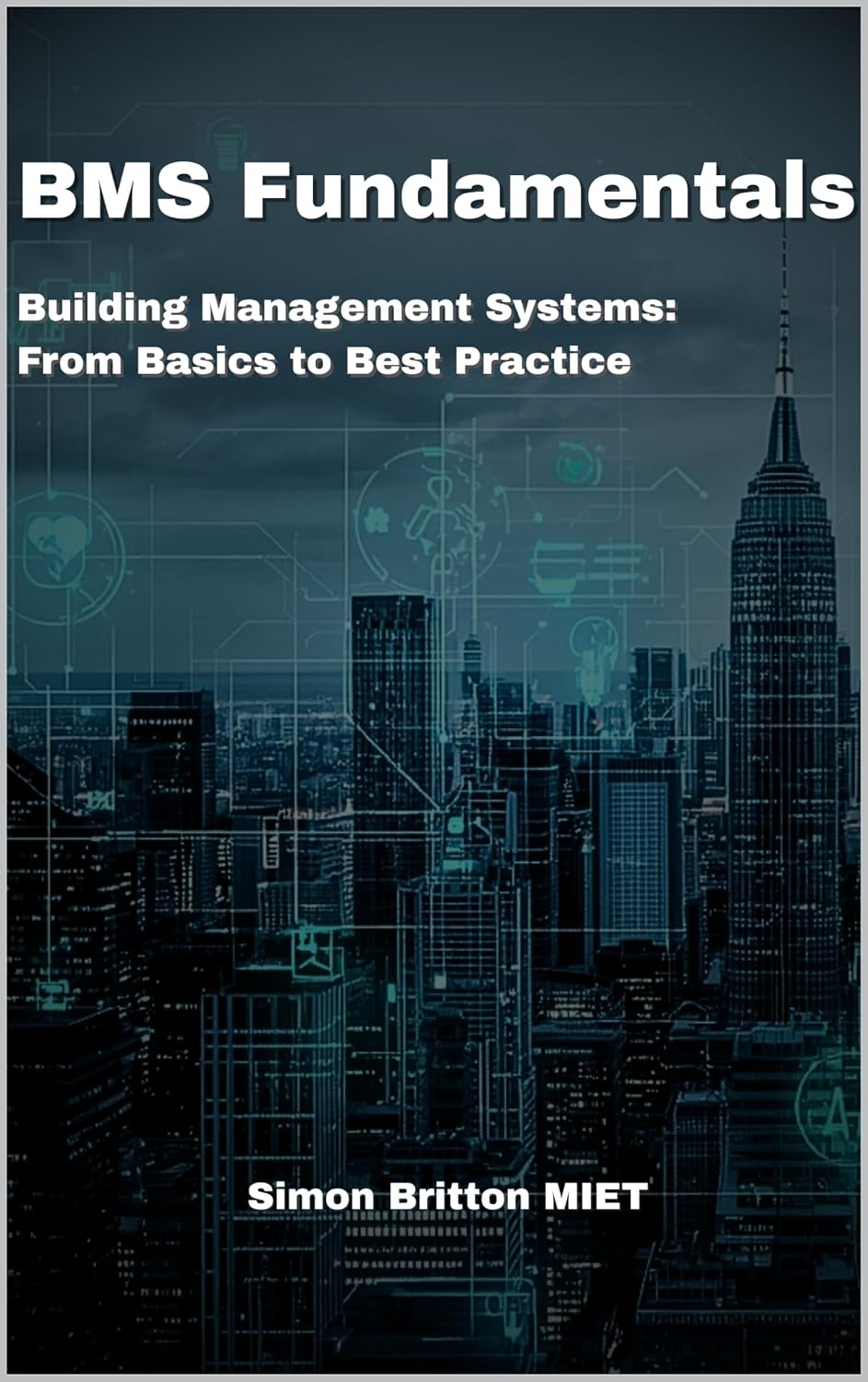BMS Fundamentals: Understanding Building Management Systems: From Basics to Best Practice (English Edition) baixar o livro de graça