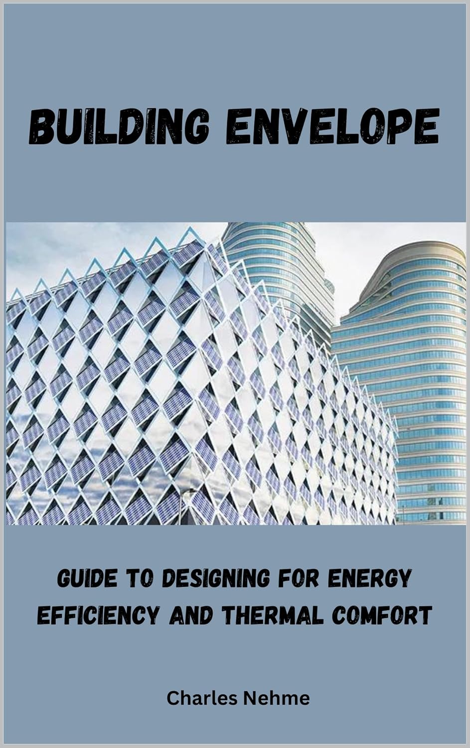 capítulo por capítulo baixar Building Envelope: Guide to Designing for Energy Efficiency and Thermal Comfort (English Edition)