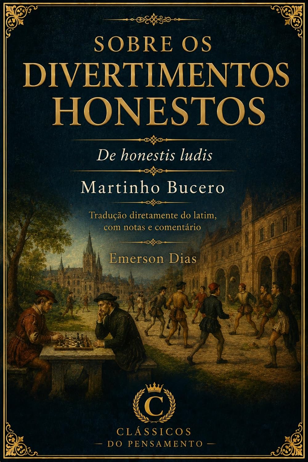 Sobre os Divertimentos Honestos: (De honestis ludis) (Série Clássicos do Pensamento Cristão) baixar o livro de graça