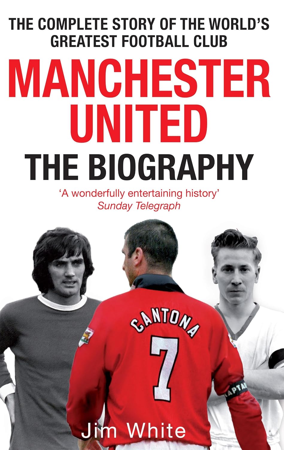 ler totalmente Manchester United: The Biography: The complete story of the world's greatest football club (English Edition)