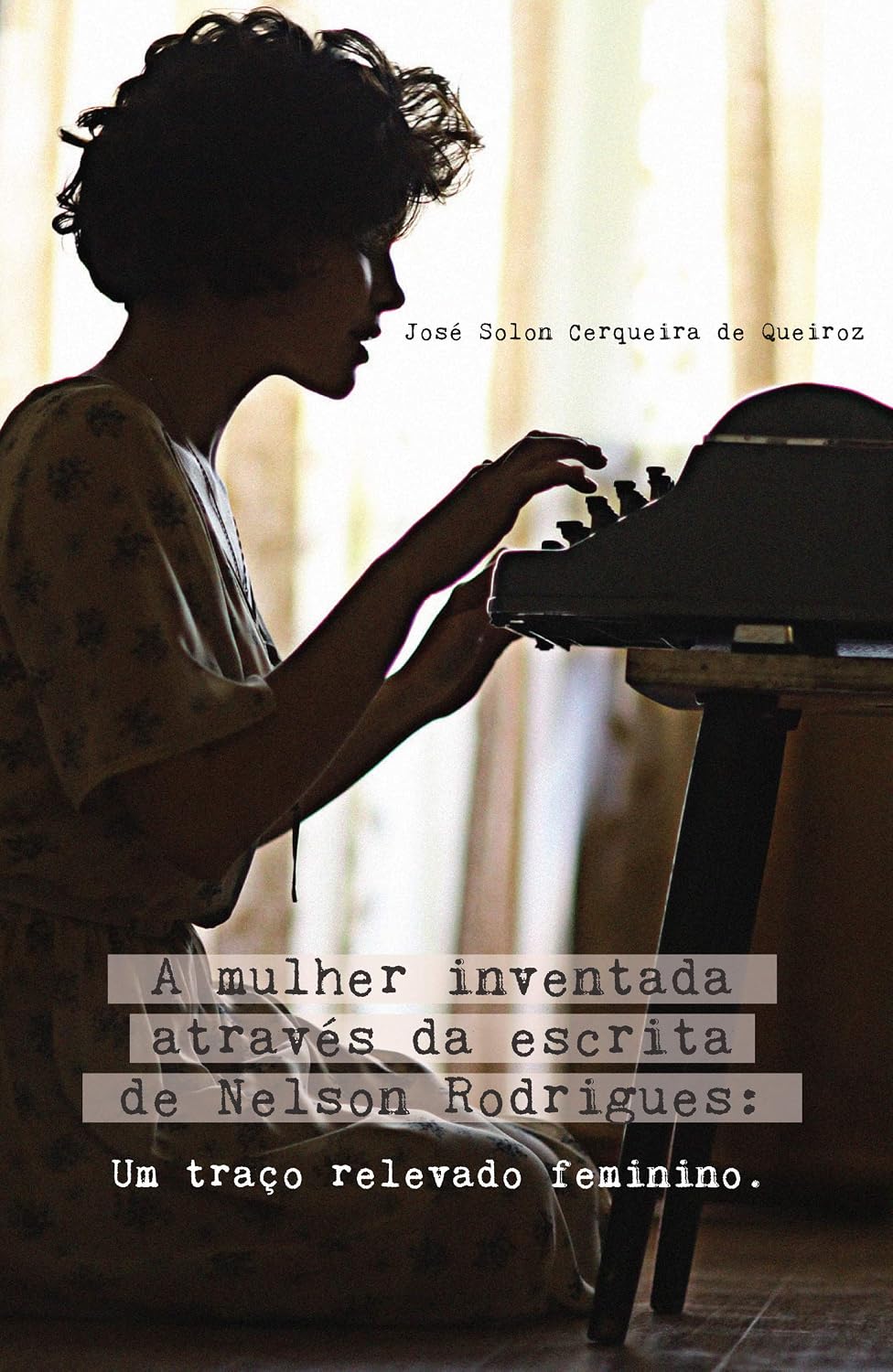 A mulher inventada através da escrita de Nelson Rodrigues: um traço revelado Feminino baixar livro de graça