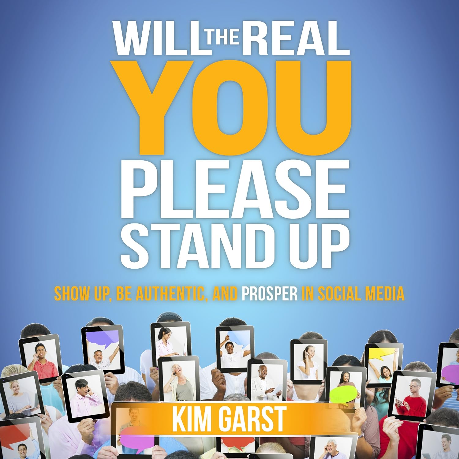 ler totalmente Will the Real You Please Stand Up: Show up, Be Authentic, and Prosper in Social Media