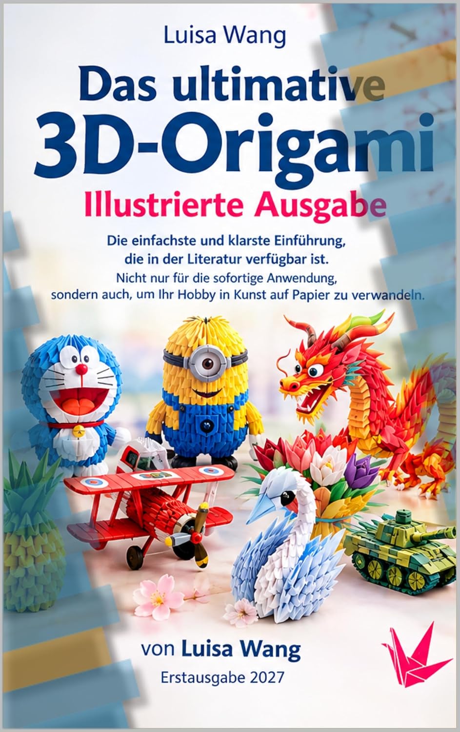Das ultimative 3D-Origami: Chinesische und japanische orientalische Papierkunst (German Edition) baixar livro de graça