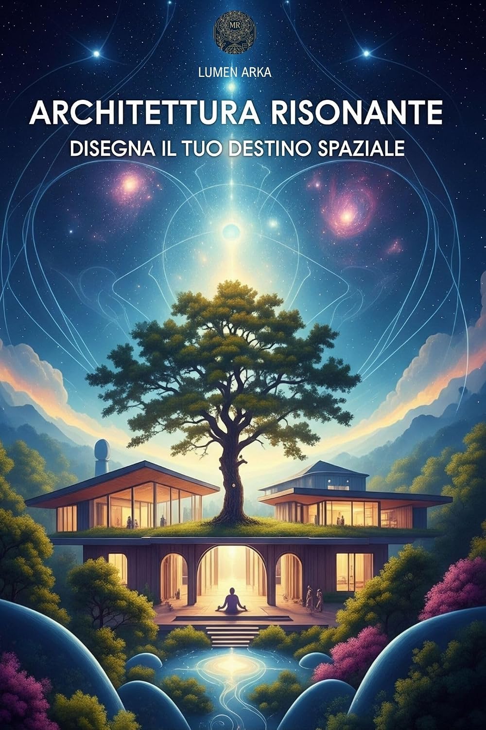 Architettura Risonante: Disegna il tuo destino spaziale (Italian Edition) baixar livro de graça