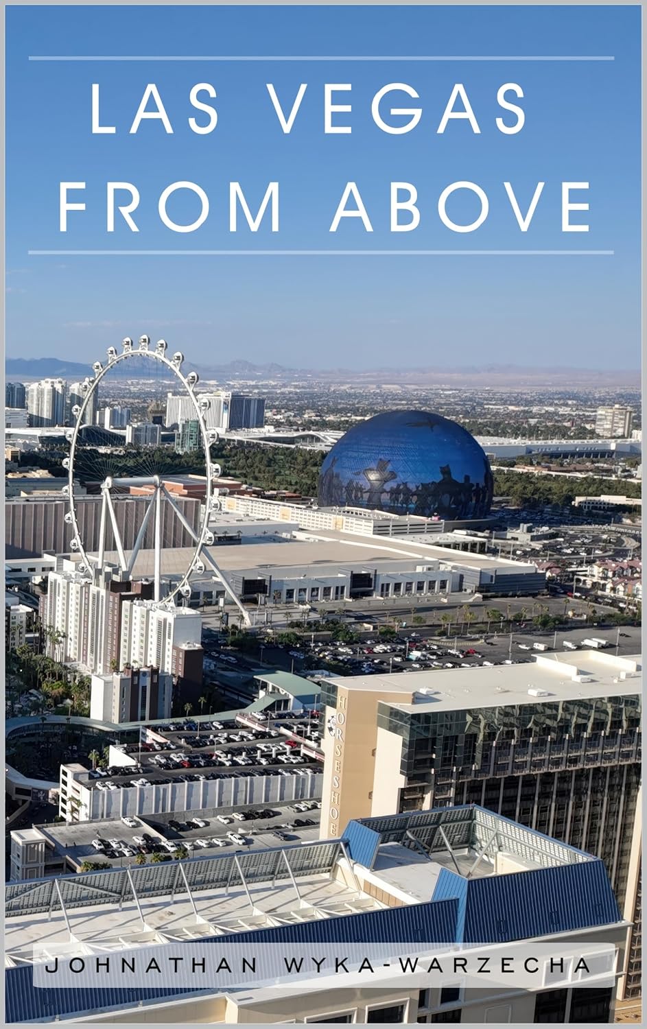 ler totalmente Las Vegas from Above: Las Vegas Strip Architecture Aerial Photography | Home Decor and Interior Design Accent Piece (Coffee Table Book Series) (English Edition)