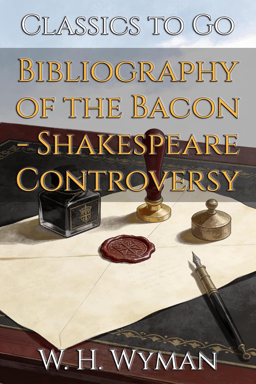 capítulo por capítulo baixar Bibliography of the Bacon - Shakespeare Controversy: Restored Classics to Go Edition (English Edition)