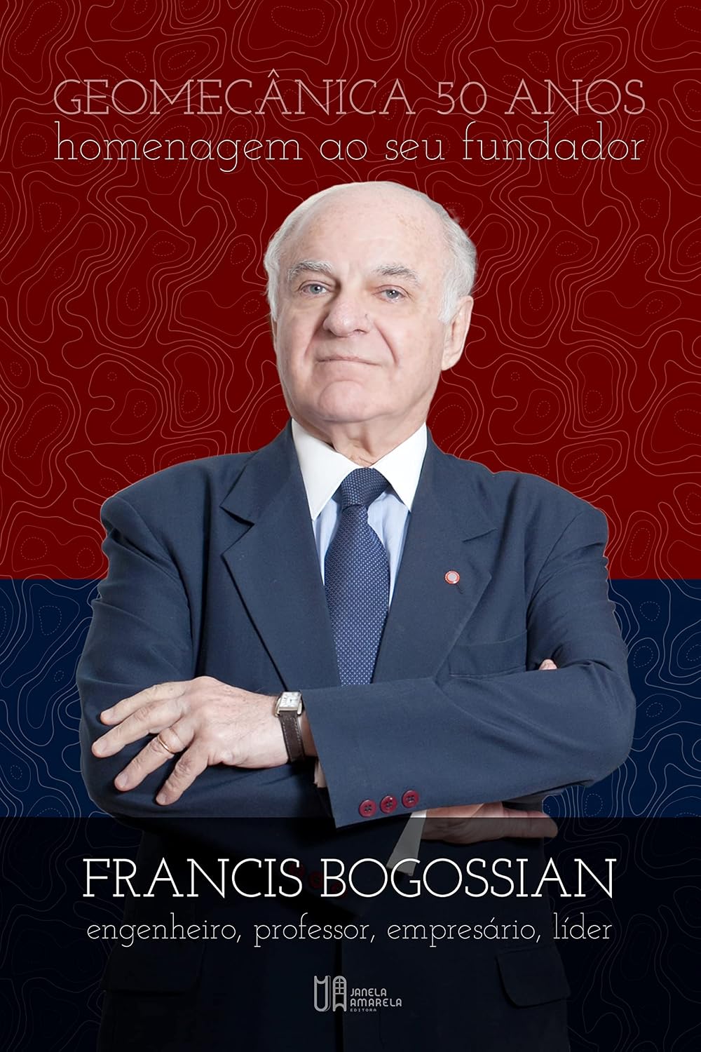 ler totalmente Geomecânica 50 Anos: Homenagem ao seu Fundador Francis Bogossian, Engenheiro, Professor, Empresário, Líder