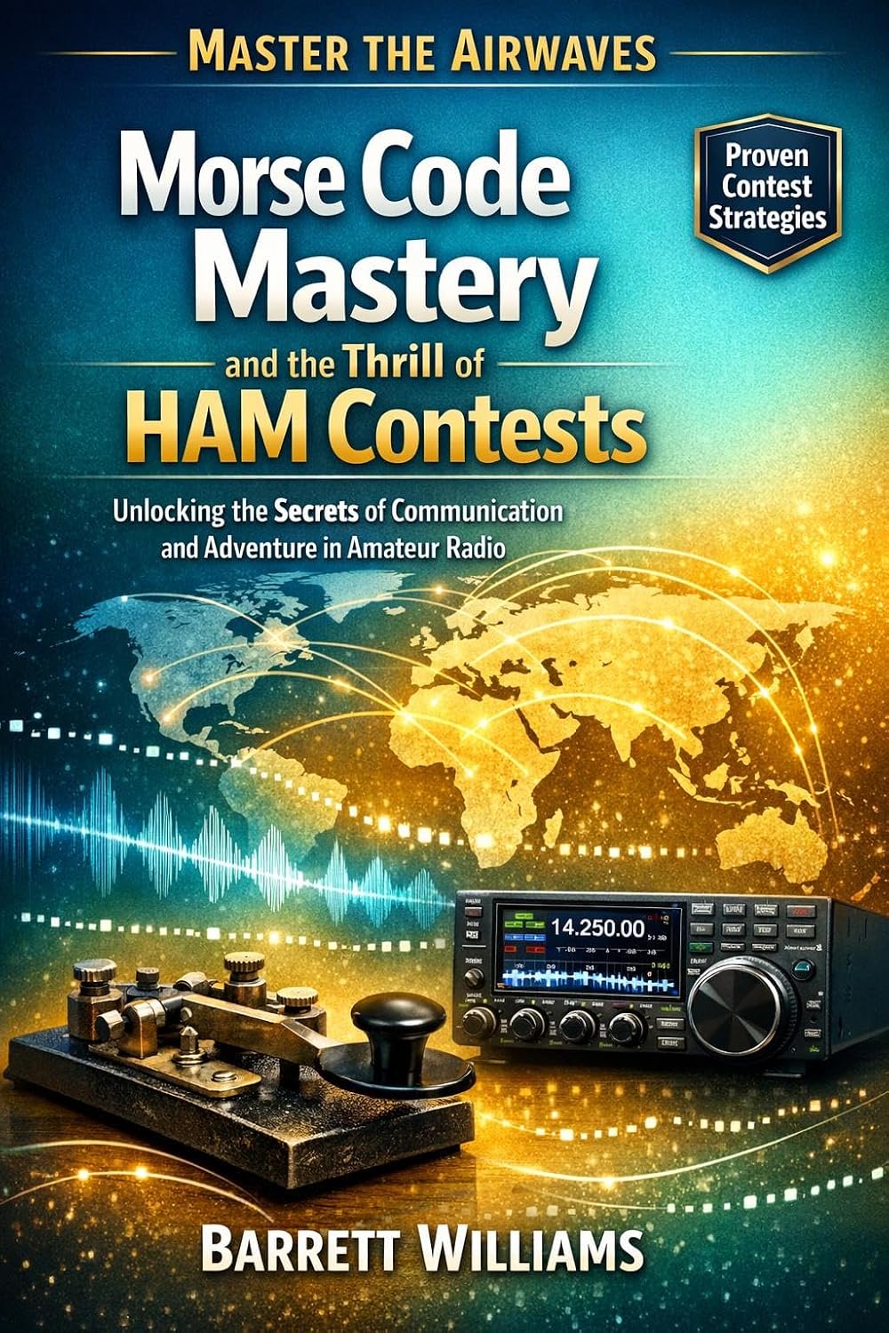 Morse Code Mastery and the Thrill of HAM Contests: Unlocking the Secrets of Communication and Adventure in Amateur Radio (The Practical Ham Radio Operator) (English Edition) baixar livro de graça