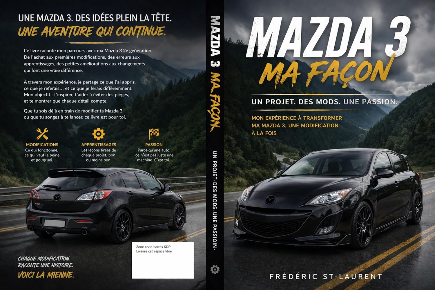 ler totalmente Mazda 3 2e génération -Ma façon: Mon expérience de modification, d’amélioration et de personnalisation (French Edition)