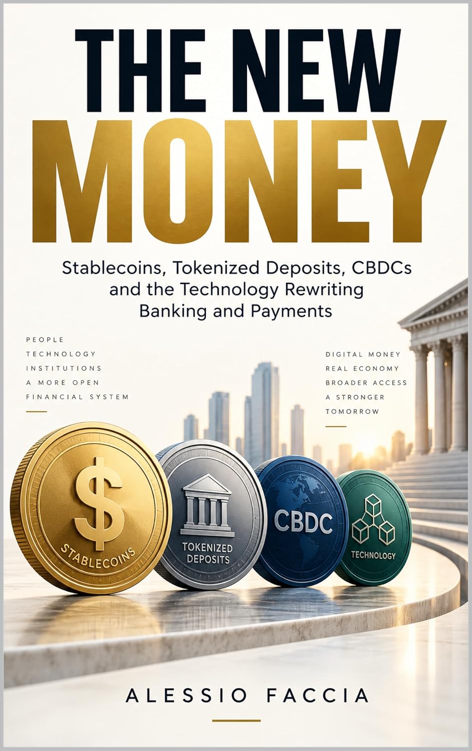 THE NEW MONEY: Stablecoins, Tokenized Deposits, CBDCs and the Technology Rewriting Banking and Payments (English Edition) baixar livro de graça