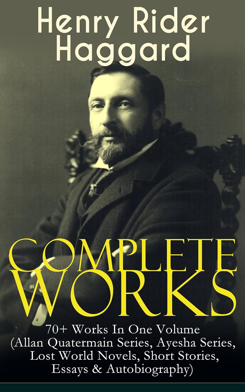 Complete Works of Henry Rider Haggard: 70+ Works In One Volume (Allan Quatermain Series, Ayesha Series, Lost World Novels, Short Stories, Essays & Autobiography):... Worlds and African Quests (English Edition) baixar o livro de graça