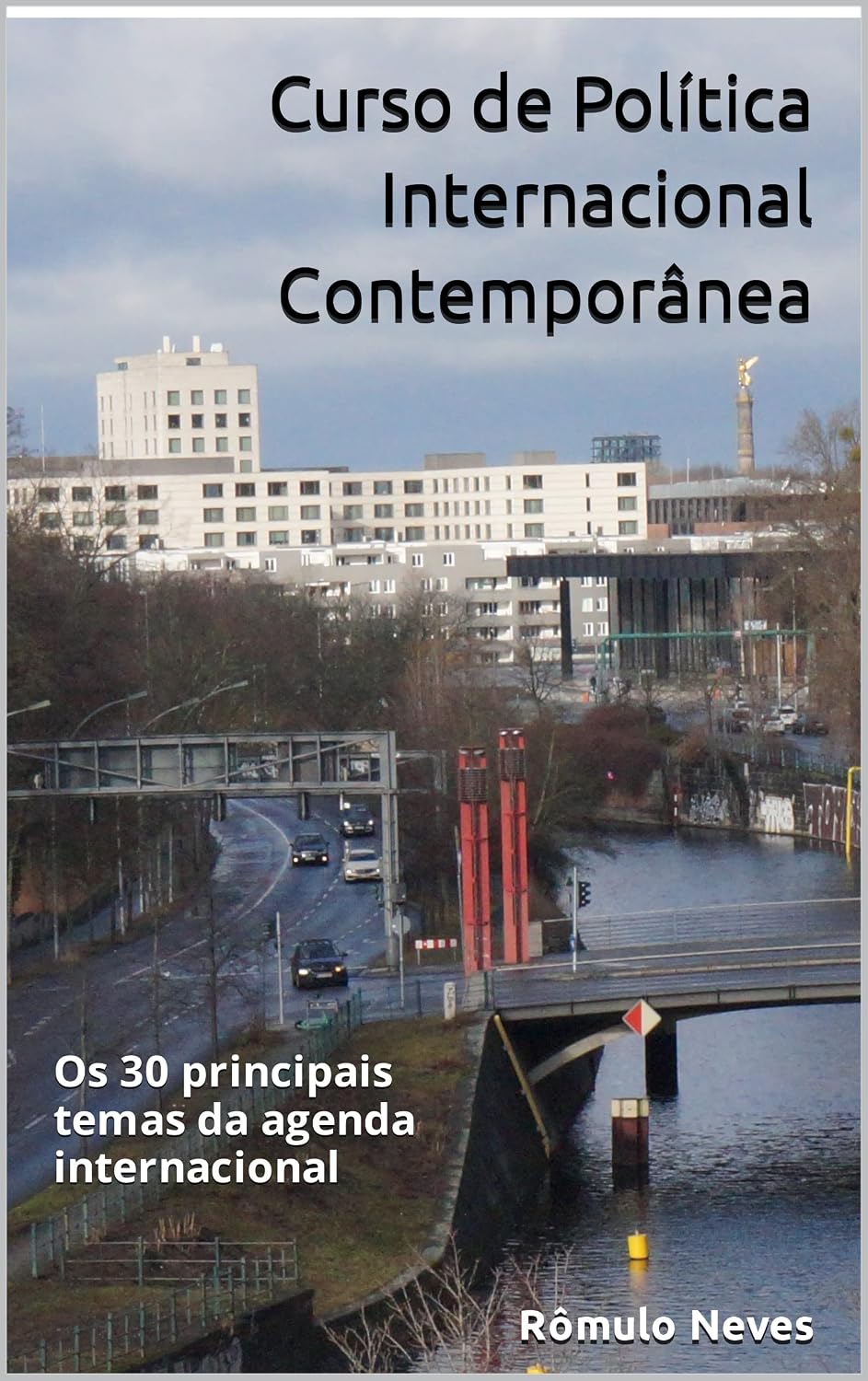 Curso de Política Internacional Contemporânea: Os 30 principais temas da agenda internacional baixar livro de graça