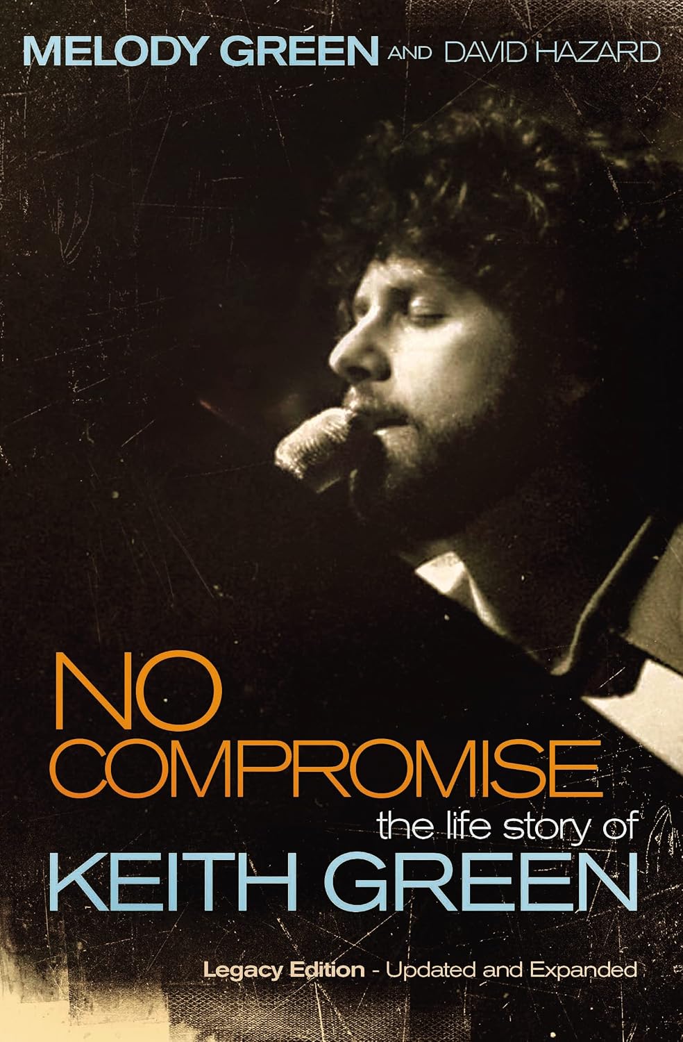 ler totalmente No Compromise: The Life Story of Keith Green: The Life Story of Keith Green (Legacy Edition - Updated and Expanded)