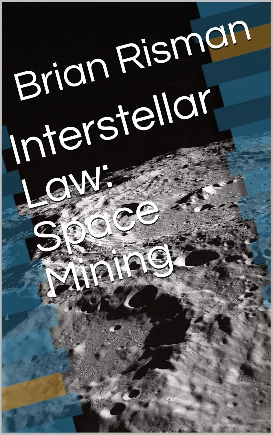 ler totalmente Interstellar Law: Space Mining (English Edition)