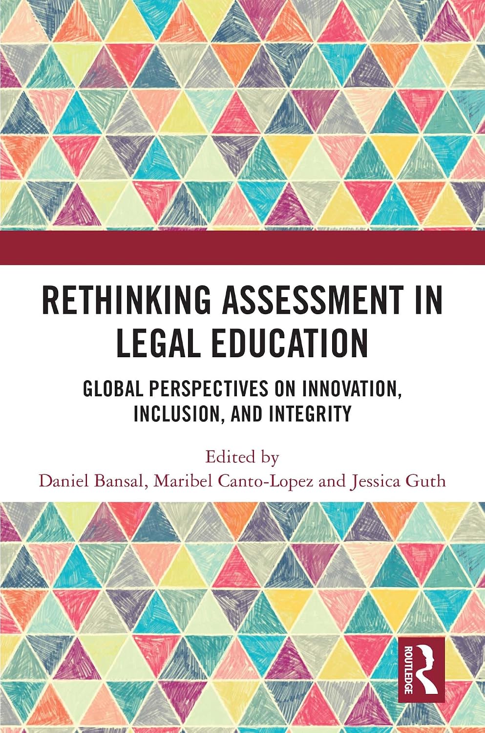 Rethinking Assessment in Legal Education: Global Perspectives on Innovation, Inclusion, and Integrity (English Edition) baixar livro de graça