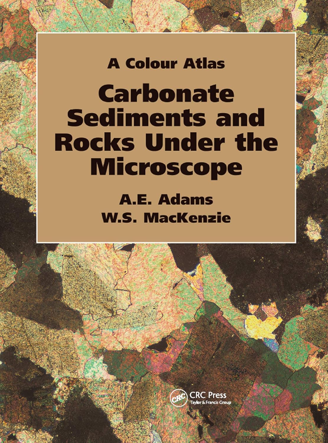 Carbonate Sediments and Rocks Under the Microscope: A Colour Atlas (English Edition) baixar o livro de graça