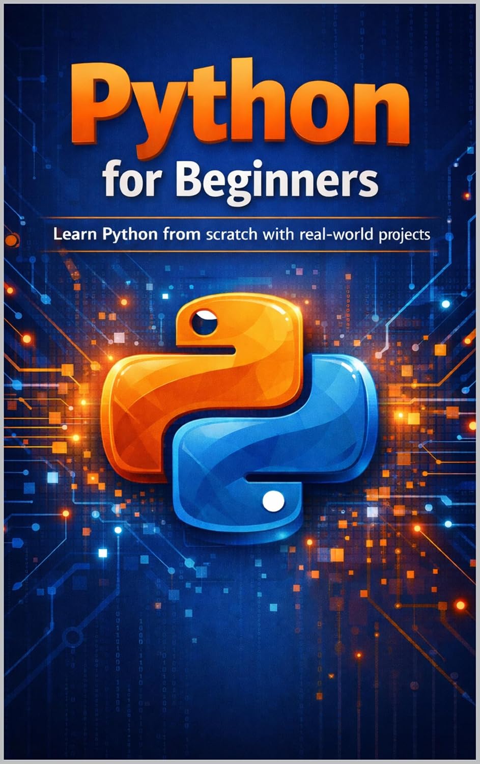 capítulo por capítulo baixar Python for Beginners: The definitive guide to learning Python from scratch, with real projects, solved exercises, and professional cheat sheets. (English Edition)