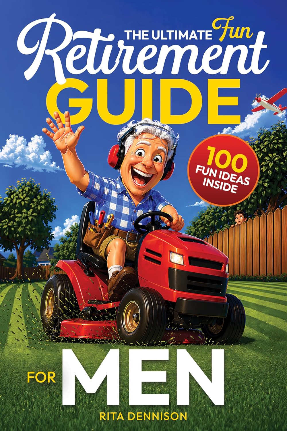 ler totalmente The Ultimate Fun Retirement Guide for Men: A Practical and Funny Gift to Help Guys Find Friends, Direction, and Better Things to Do Than Mow the Lawn Again... Fun Retirement Series) (English Edition)