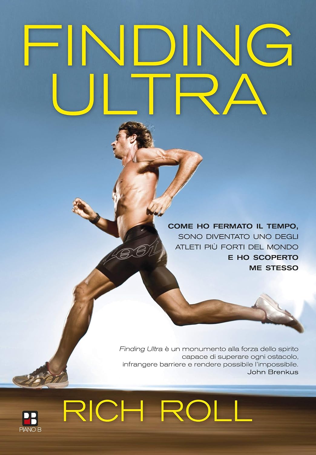 capítulo por capítulo baixar Finding Ultra: Come ho fermato il tempo, sono diventato uno degli atleti più forti del mondo e ho scoperto me stesso (Disport) (Italian Edition)