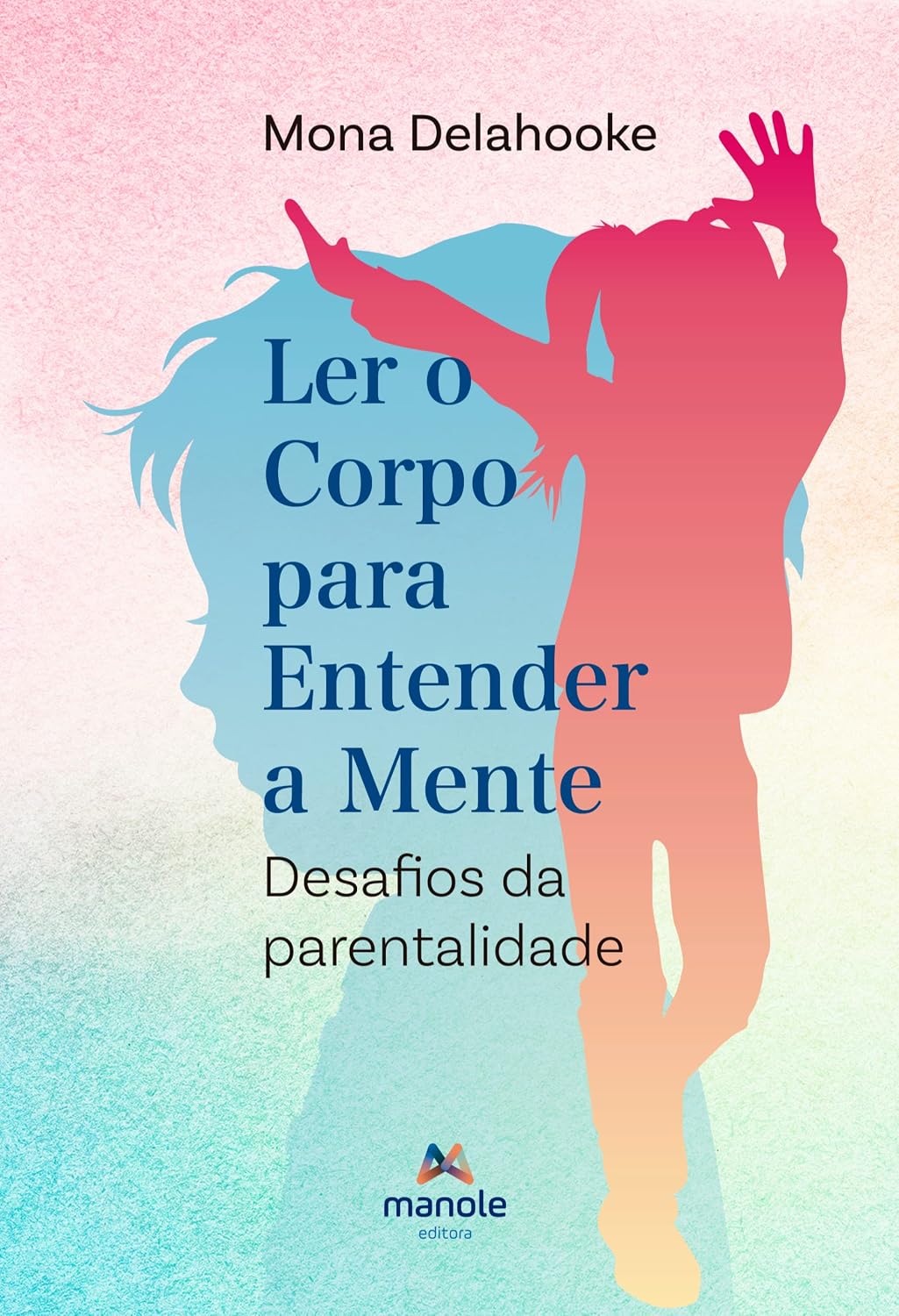 capítulo por capítulo baixar Ler o corpo para entender a mente: Desafios da parentalidade