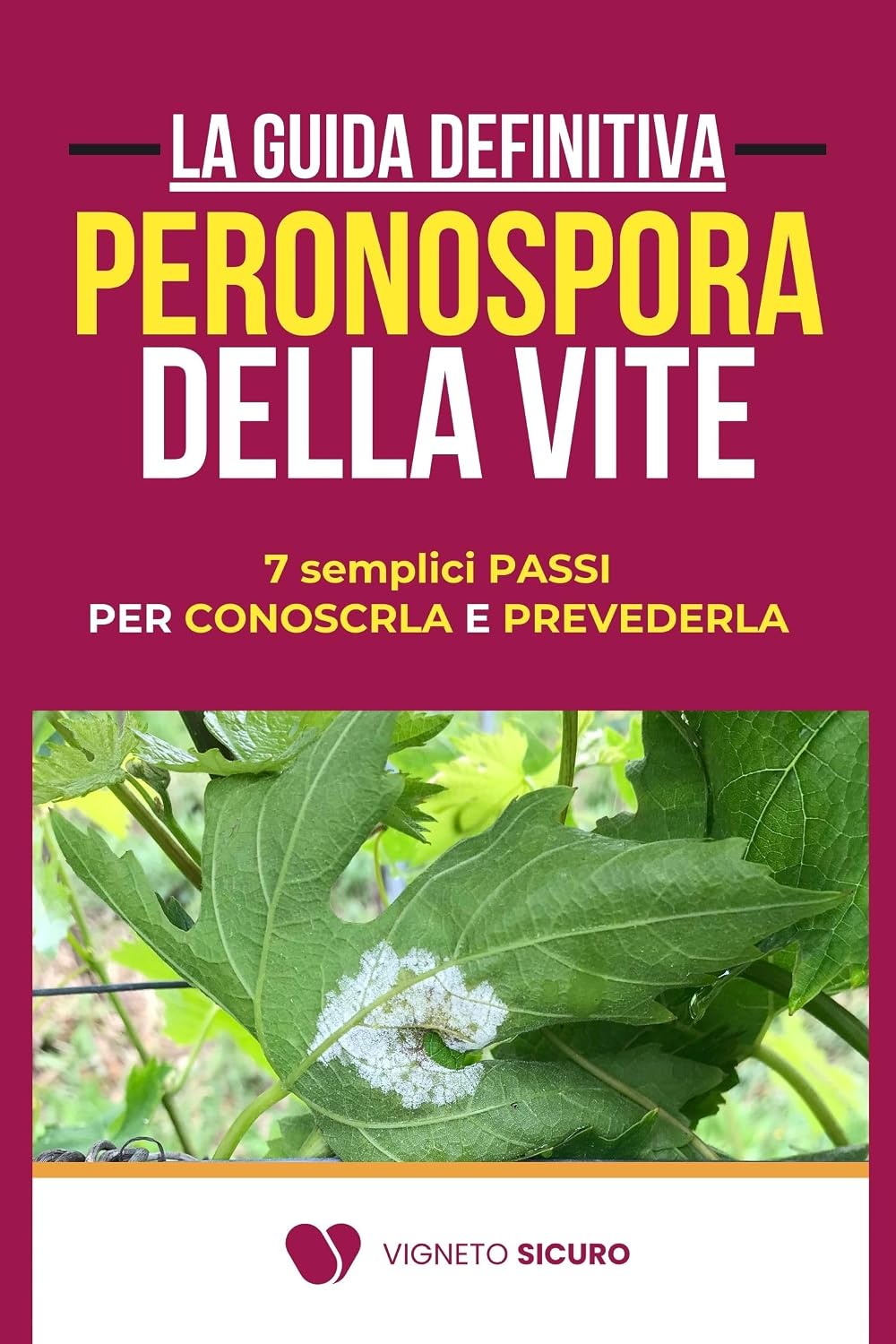 ler totalmente Peronospora della Vite - La Guida Definitiva: Conoscerla e Prevederla in 7 semplici passi (Italian Edition)