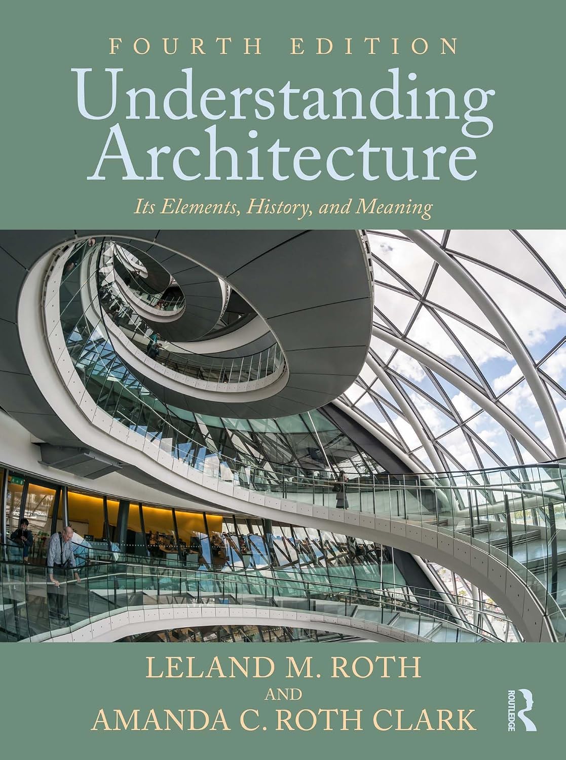 ler totalmente Understanding Architecture: Its Elements, History, and Meaning (English Edition)