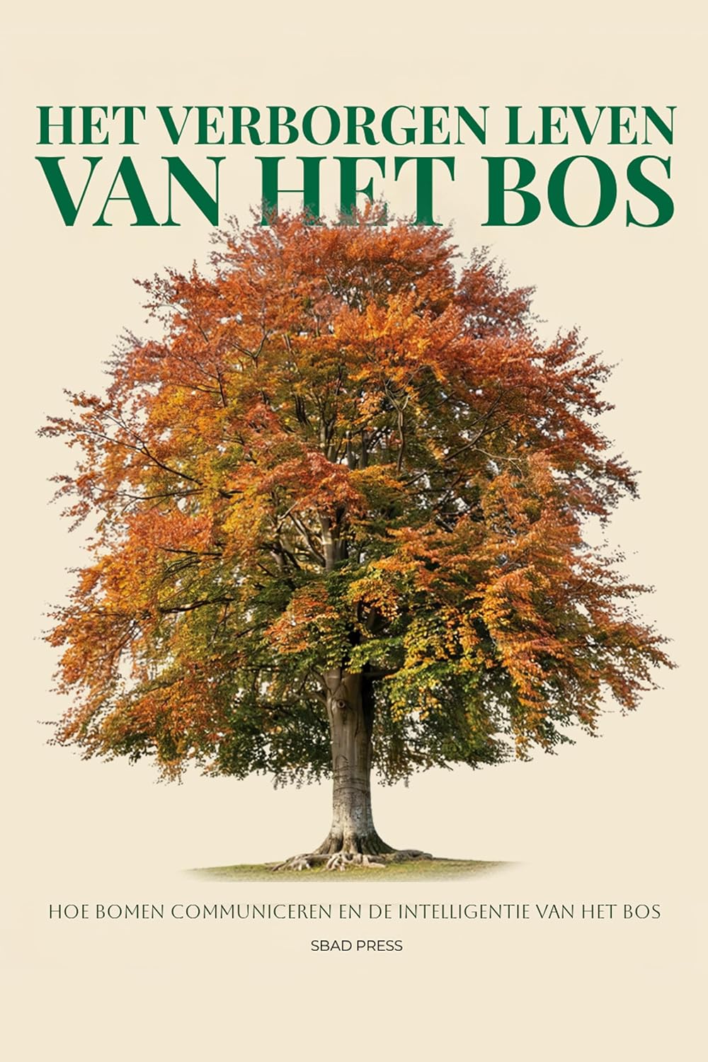 Het Verborgen Leven van het Bos: Wat bomen precies weten, hoe bomen communiceren en de intelligentie van het bos (Dutch Edition) baixar livro de graça