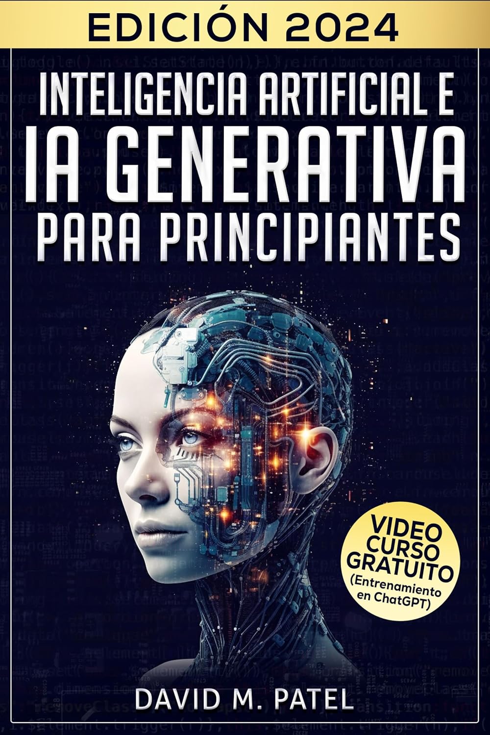 Inteligencia artificial e IA generativa para principiantes: Comprenda el aprendizaje automático, explore casos de uso de la IA y descubra las mejores herramientas... de forma sencilla nº 1) (Spanish Edition) baixar o livro de graça