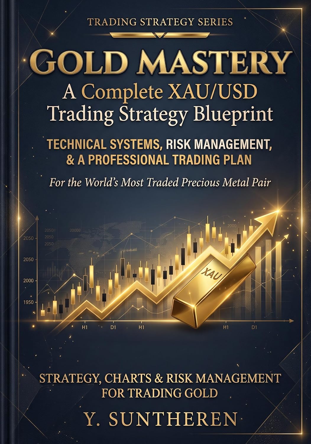 GOLD MASTERY: A Complete XAU/USD Trading Strategy Blueprint — Technical Systems, Risk Management, and a Professional Trading Plan for the World's Most Traded Precious Metal Pair (English Edition) baixar livro de graça