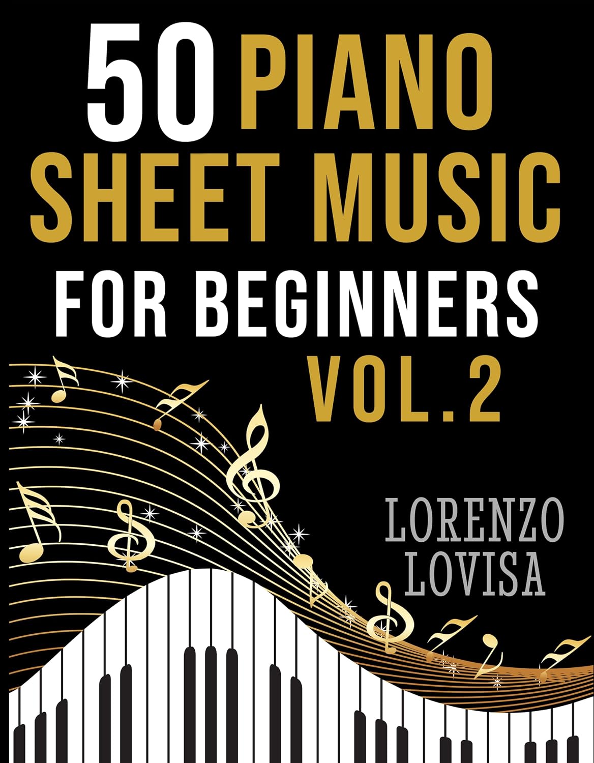 50 Piano Sheet Music for Beginners Vol. 2: Simplified Great Classics with Large Font Sizes (Classical Piano Sheet Music for Beginners) (English Edition) baixar o livro de graça