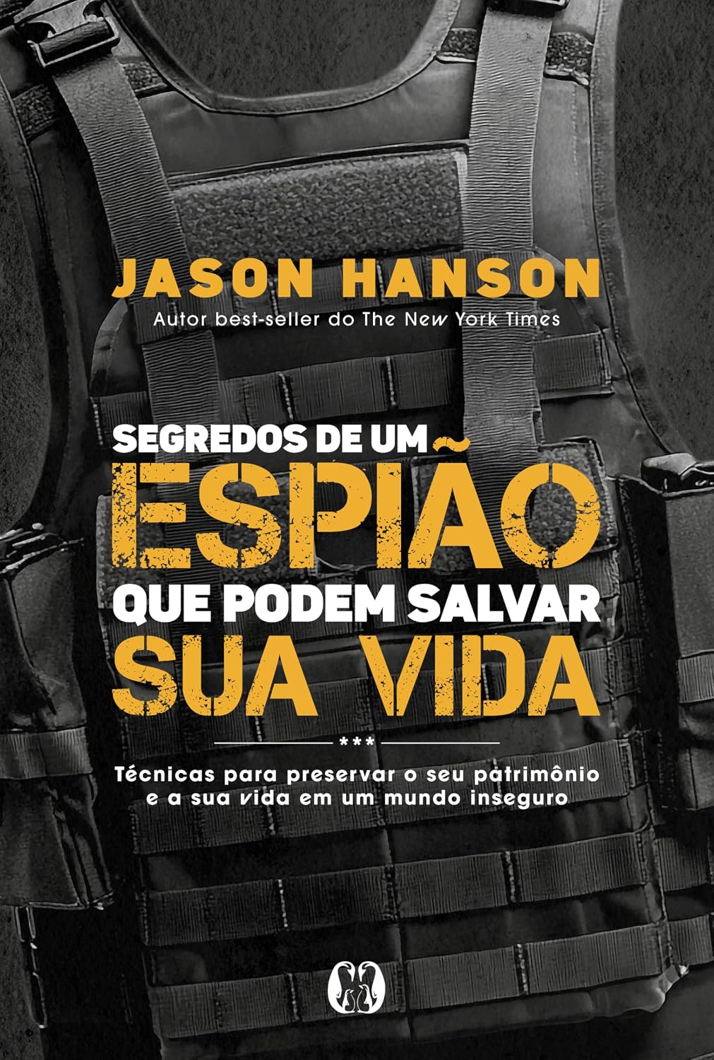 ler totalmente Segredos de um espião que podem salvar sua vida: Técnicas para preservar o seu patrimônio e a sua vida em um mundo inseguro.