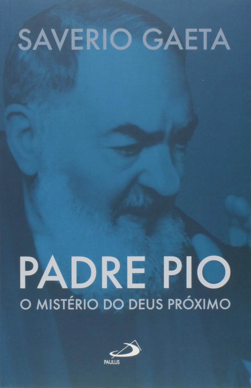 ler totalmente Padre Pio: O Mistério do Deus próximo