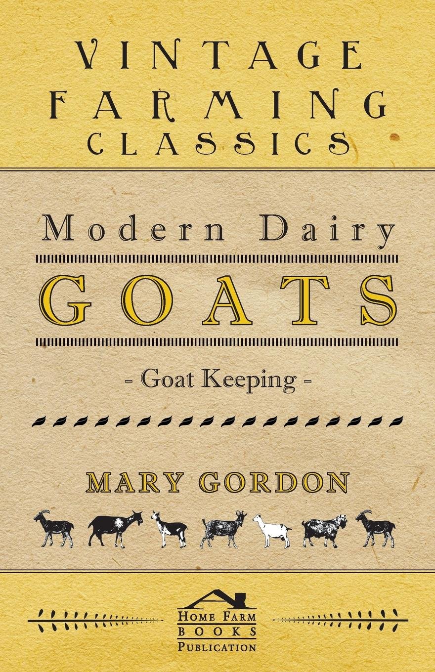 Modern Dairy Goats -Goat Keeping (English Edition) baixar livro de graça