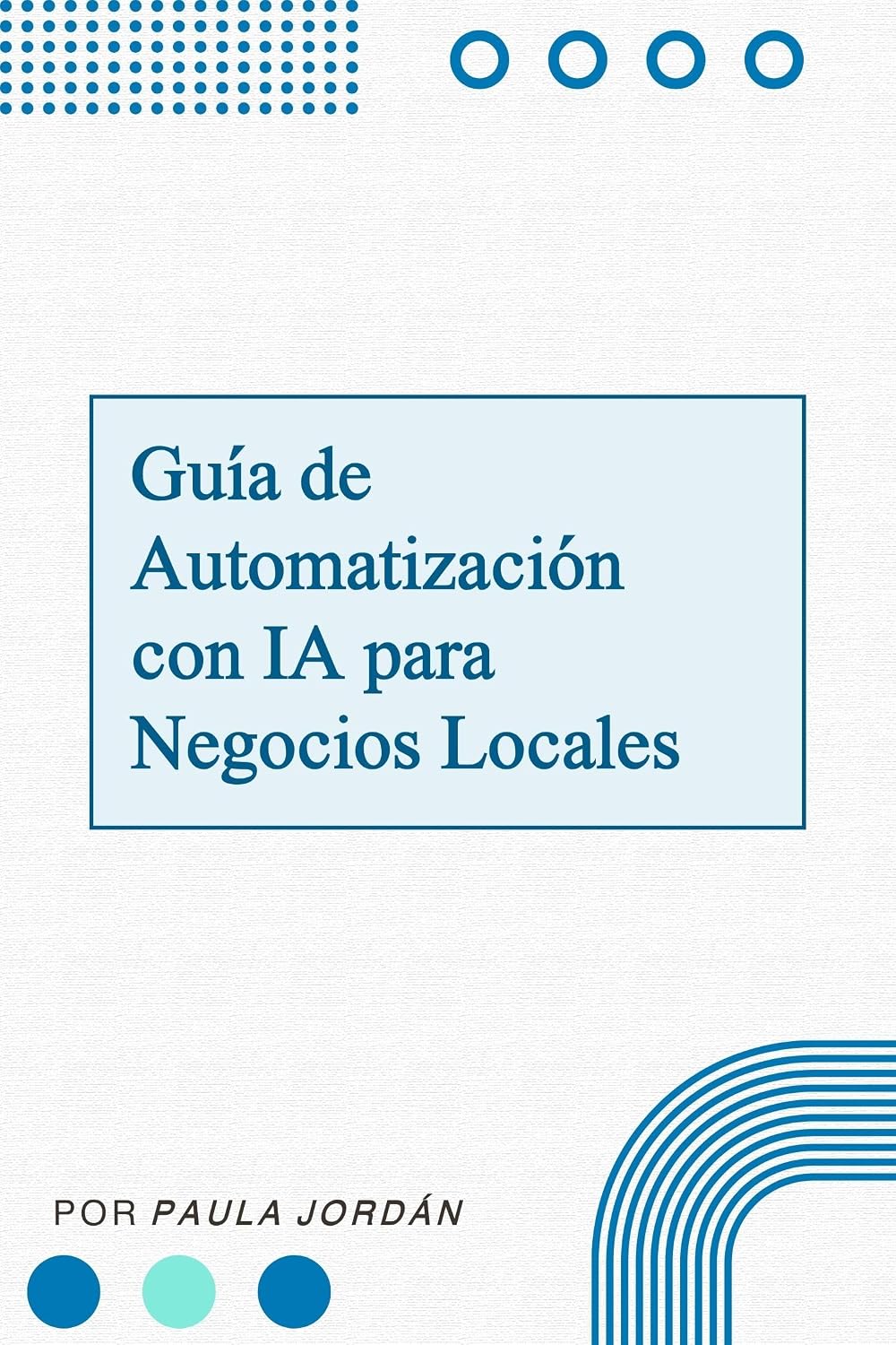 capítulo por capítulo baixar Guía de Automatización con IA para Negocios Locales. (Inteligencia Artificial) (Spanish Edition)