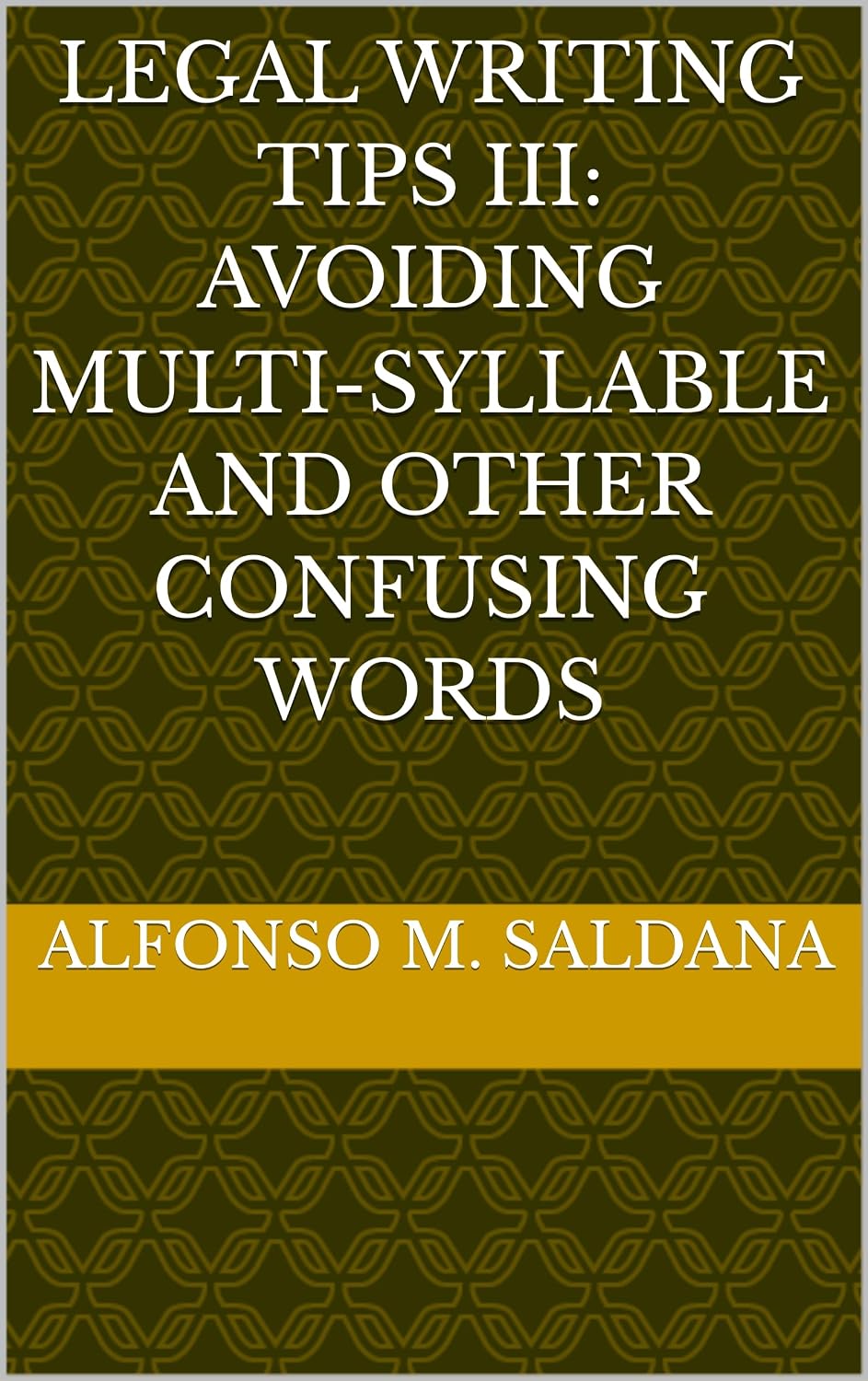 ler totalmente Legal Writing Tips III: Avoiding Multi-Syllable And Other Confusing Words (Legal Writing Tips: The Series Book 3) (English Edition)