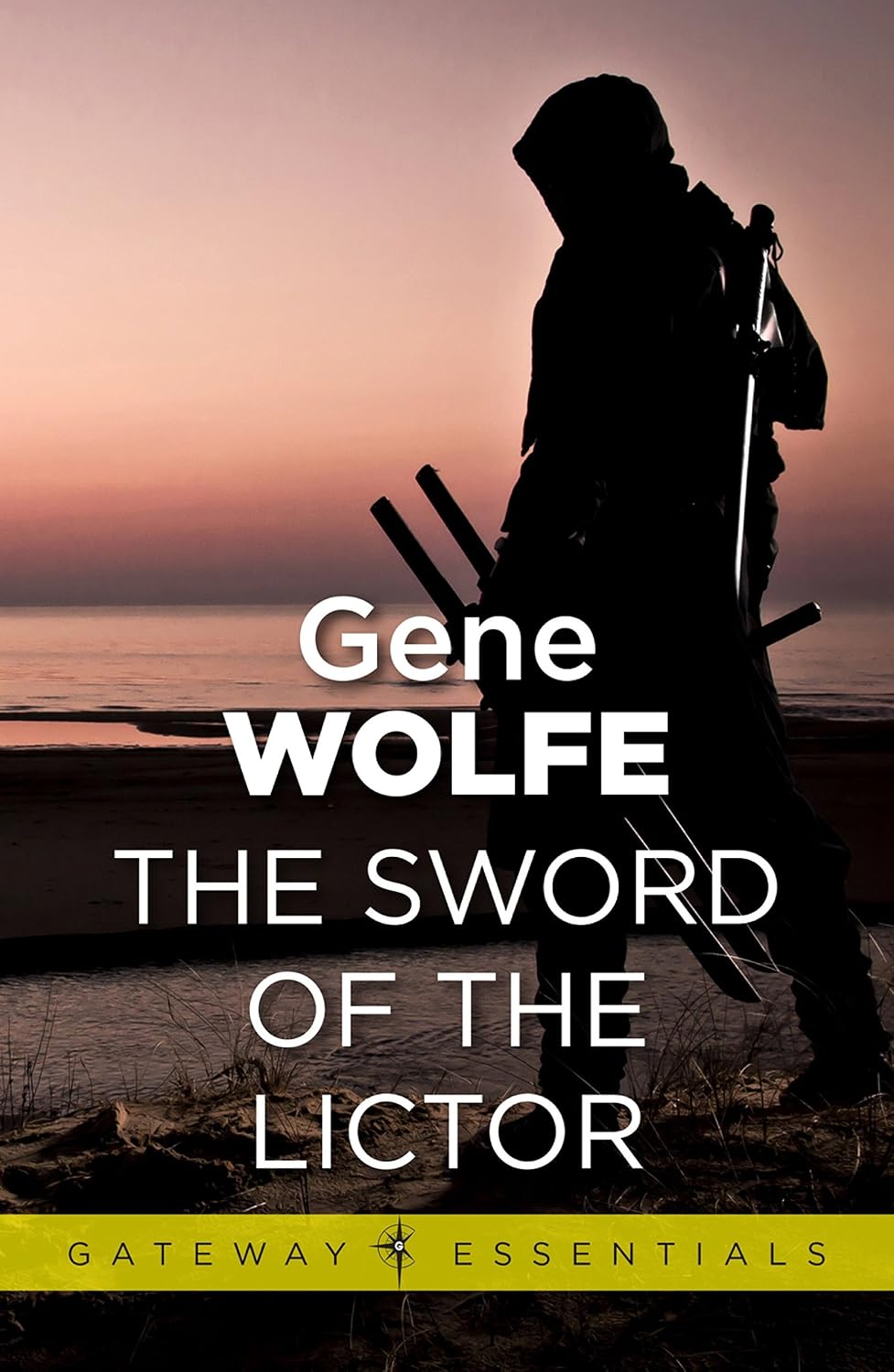 The Sword of the Lictor: Urth: Book of the New Sun Book 3 (Gateway Essentials) (English Edition)